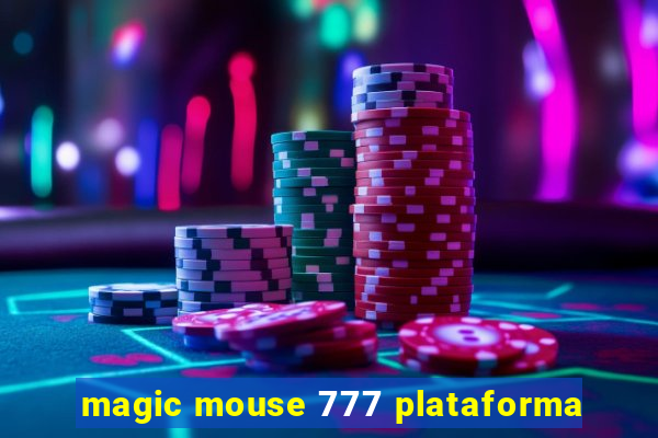 magic mouse 777 plataforma